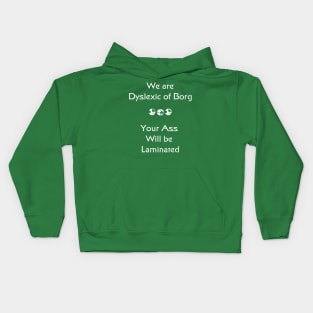 We are Dyslexic of Borg White Kids Hoodie